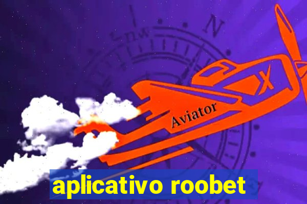 aplicativo roobet